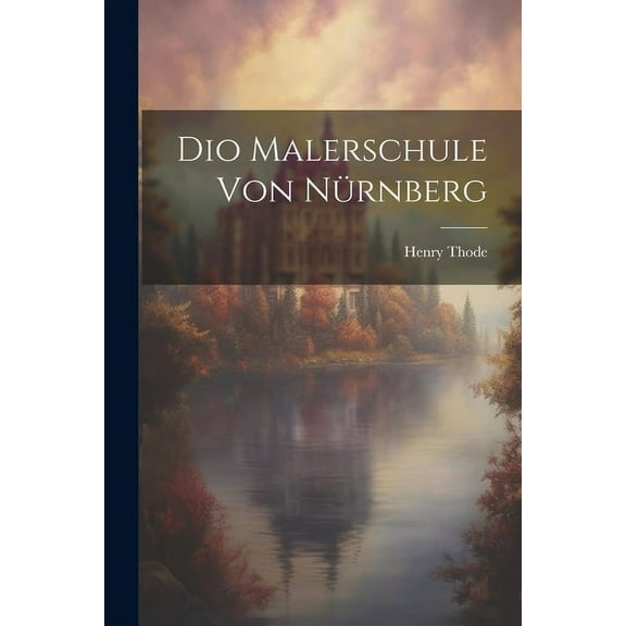 Dio Malerschule von Nürnberg (Paperback)