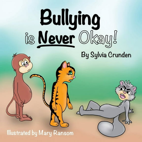 Bullying is Never Okay!, (Paperback)