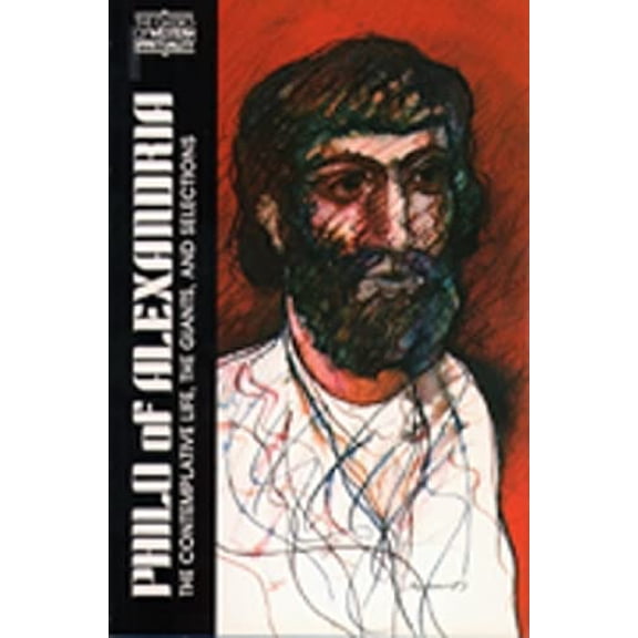 Pre-Owned Philo of Alexandria: The Contemplative Life, Giants and Selections (Paperback) 0809123339 9780809123339