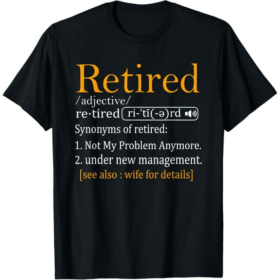 Retired Definition Shirt Dad Funny Retirement Party Men's T-Shirt mens t shirt，black，women，funny，misfits，men，journey