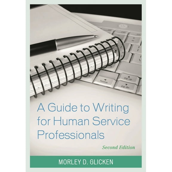 A Guide to Writing for Human Service Professionals, (Hardcover)