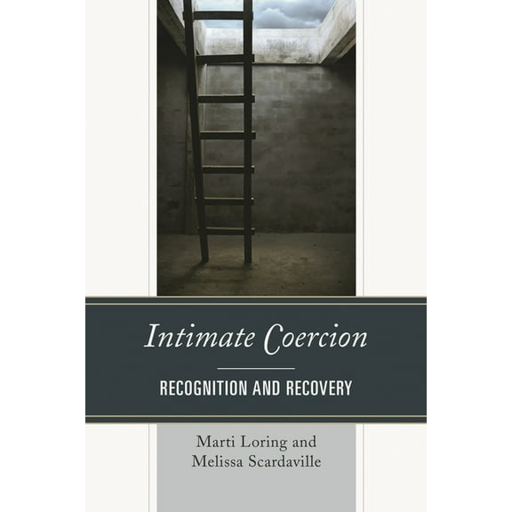 Intimate Coercion: Recognition and Recovery, (Hardcover)