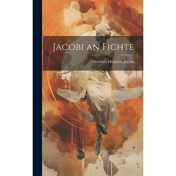 Jacobi an Fichte (Hardcover)