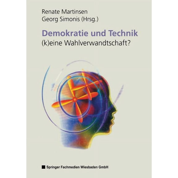Demokratie Und Technik --(K)Eine Wahlverwandtschaft?, (Paperback)