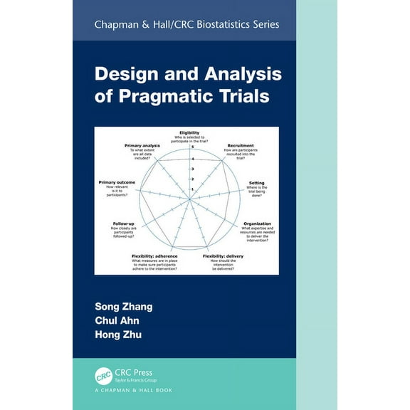 Chapman & Hall/CRC Biostatistics Design and Analysis of Pragmatic Trials, (Hardcover)