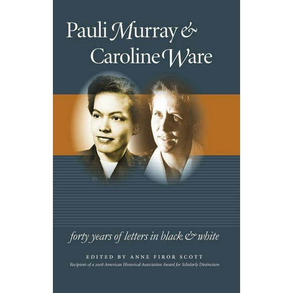 Gender and American Culture Pauli Murray and Caroline Ware: Forty Years of Letters in Black and White, (Paperback)
