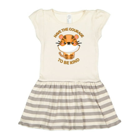 

Inktastic Have the Courage to Be Kind with Cute Tiger Gift Toddler Girl Dress