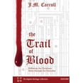 thumbnail image 1 of Pre-Owned The Trail of Blood: Following the Christians Down through the Centuries (Baptist Heritage) (Paperback) 0998480436 9780998480435, 1 of 1