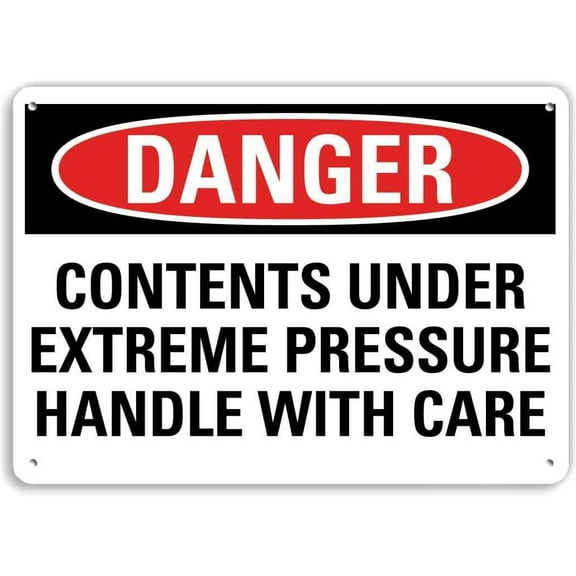 Danger - Contents Under Extreme Pressure, Handle with Care Sign Aluminum Sign 8x12 Inches