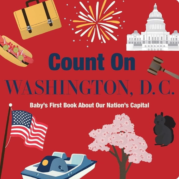 Count on Count on Washington, D. C.: Baby's First Book about Our Nation's Capital, (Board Book)