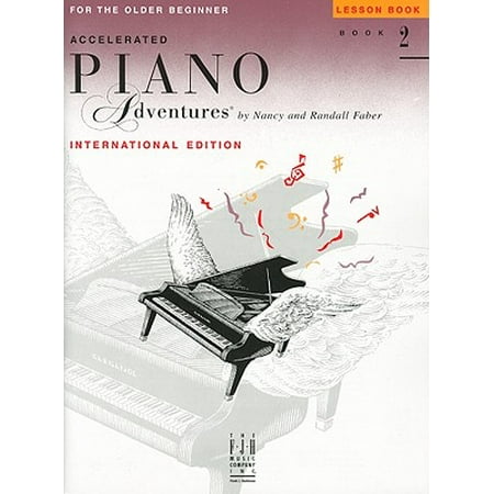 Beginner Piano Lesson Books - Accelerated Piano Adventures for the Older Beginner: Lesson Book 2, International Edition