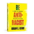 thumbnail image 3 of Be Antiracist : A Journal for Awareness, Reflection, and Action (Paperback), 3 of 3