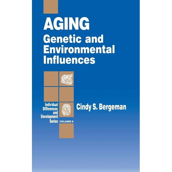 Individual Differences and Development Aging: Genetic and Environmental Influences, Book 9, (Hardcover)
