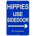thumbnail image 1 of Size: 16" x 12" - HIPPIES USE SIDE DOOR metal sign, 1 of 4