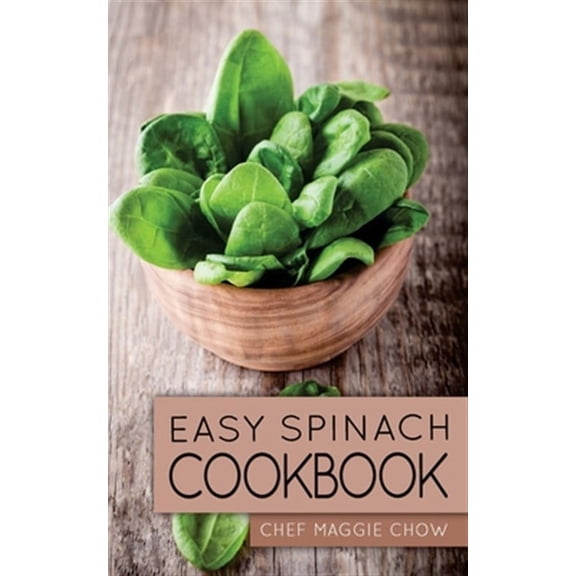 Easy Spinach Cookbook (Paperback)
