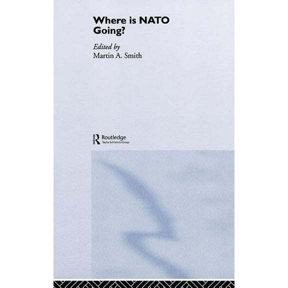 Where is Nato Going?, (Hardcover)