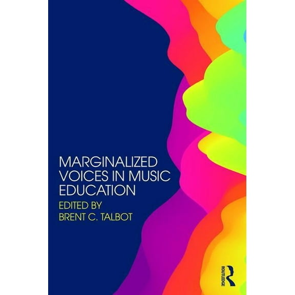 Marginalized Voices in Music Education, (Paperback)