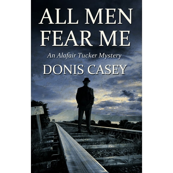 Alafair Tucker Mysteries All Men Fear Me Tpbk, Book 8, (Paperback)