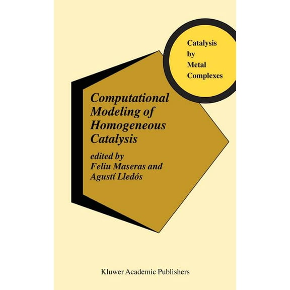 Catalysis by Metal Complexes Computational Modeling of Homogeneous Catalysis, Book 25, (Hardcover)