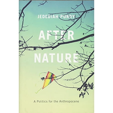 Pre-Owned After Nature: A Politics for the Anthropocene (Hardcover) 0674368223 9780674368224
