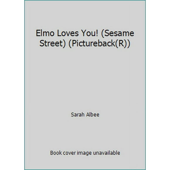 Pre-Owned Elmo Loves You! (Sesame Street) (Paperback) 0553536281 9780553536287