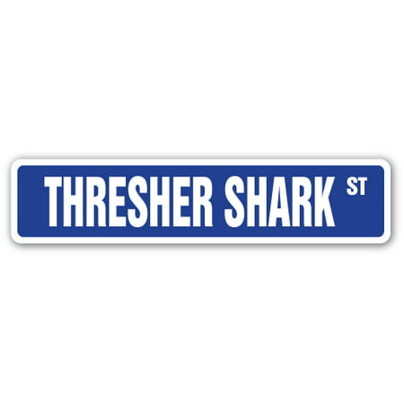 THRESHER SHARK Street Sign week ocean dangerous teeth mammal | Indoor/Outdoor |  24