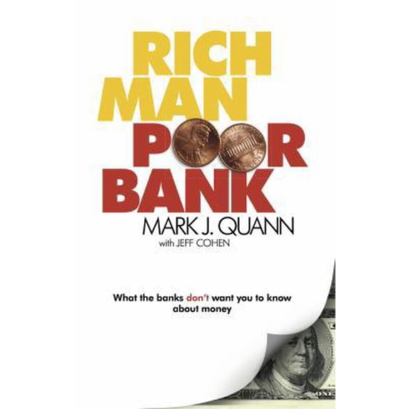 Pre-Owned Rich Man Poor Bank: What the banks DON'T want you to know about money, 9780578198415, 057819841X, Paperback,