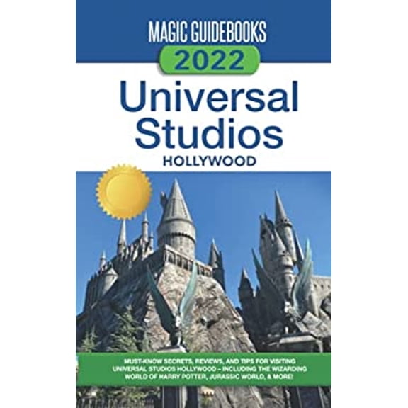 Pre-Owned Magic Guidebooks 2022 Universal Studios Hollywood Guide (Paperback) 9781734079210