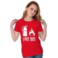 thumbnail image 3 of Put Out Fire Firefighter Fireman Womens Slim Fit Graphic Tee Brisco Brands M, 3 of 5