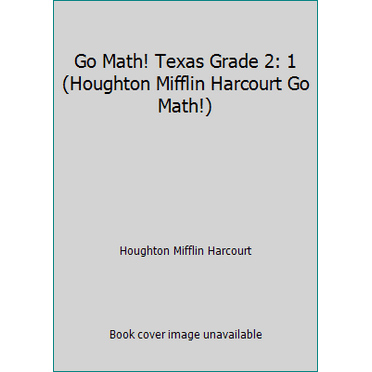 Pre-Owned Go Math! Texas Grade 2: 1 (Houghton Mifflin Harcourt Go Math!) (Paperback) 0544061551 9780544061552