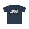 thumbnail image 1 of I SPEAK PORTUGUESE What’s your special power Portugal Unisex T-shirt S-3XL, 1 of 2