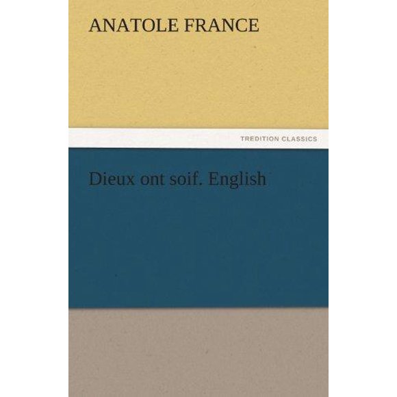 Dieux Ont Soif. English