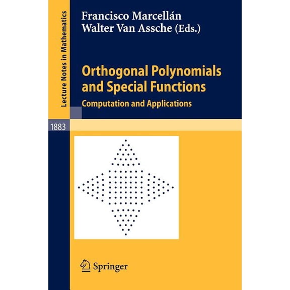 Lecture Notes in Mathematics Orthogonal Polynomials and Special Functions: Computation and Applications, Book 1883, (Paperback)