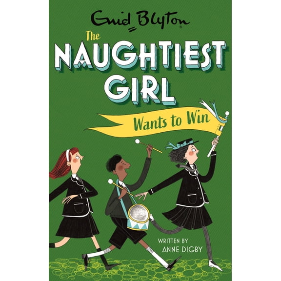 The Naughtiest Girl: Naughtiest Girl Wants To Win : Book 9 (Paperback)