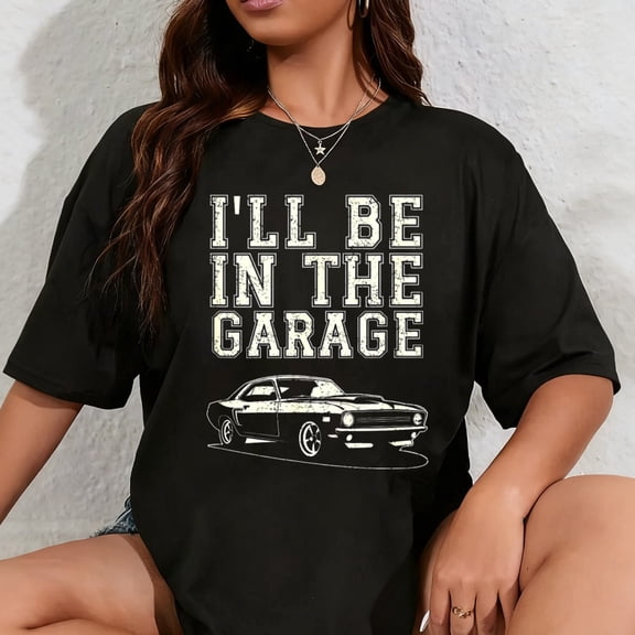 100% Cotton You'll find me in The Garage Funny Apparel for dad, Men, T-Shirt