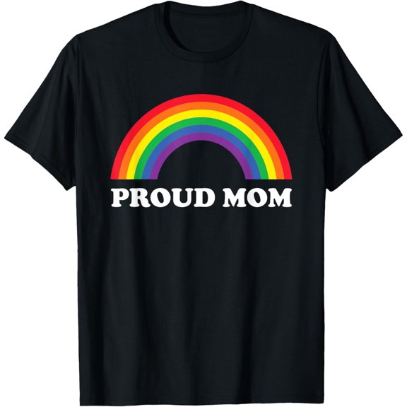 Proud Mom LGBTQ Pride Month Rainbow Gay Pride Mother’s Day T-Shirt men and women can wear, black, white, gifts
