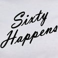 thumbnail image 3 of CafePress - Sixty Happens 60Th Birthday Women's T Shirt - Women's Classic T-Shirt, 3 of 4