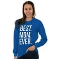 thumbnail image 4 of Best Mom Ever Mama Mors Day Relative Women's Long Sleeve T Shirt Brisco Brands M, 4 of 6