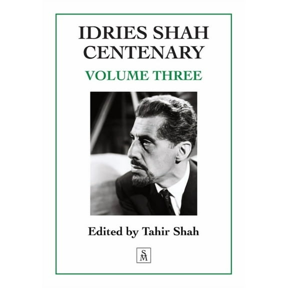 Idries Shah Centenary: Volume Three, (Paperback)