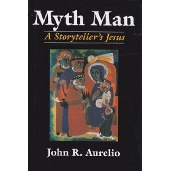 Pre-Owned Myth Man: A Storyteller's Jesus (Hardcover) 0824511069 9780824511067