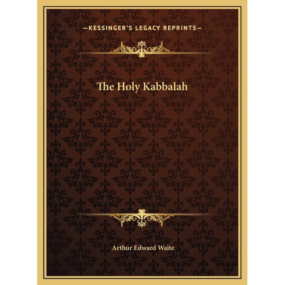 The Holy Kabbalah (Hardcover)