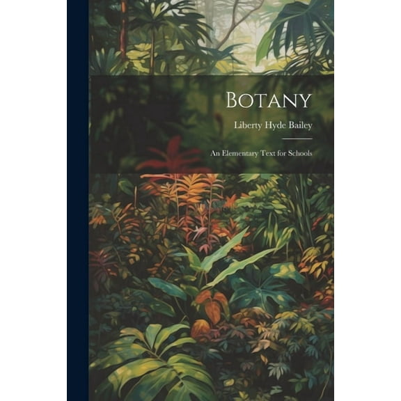 Botany : An Elementary Text for Schools (Paperback)