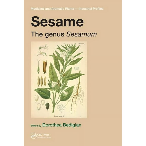 Medicinal and Aromatic Plants - Industri Sesame: The Genus Sesamum, (Hardcover)