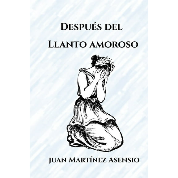 Después del llanto amoroso (Paperback)