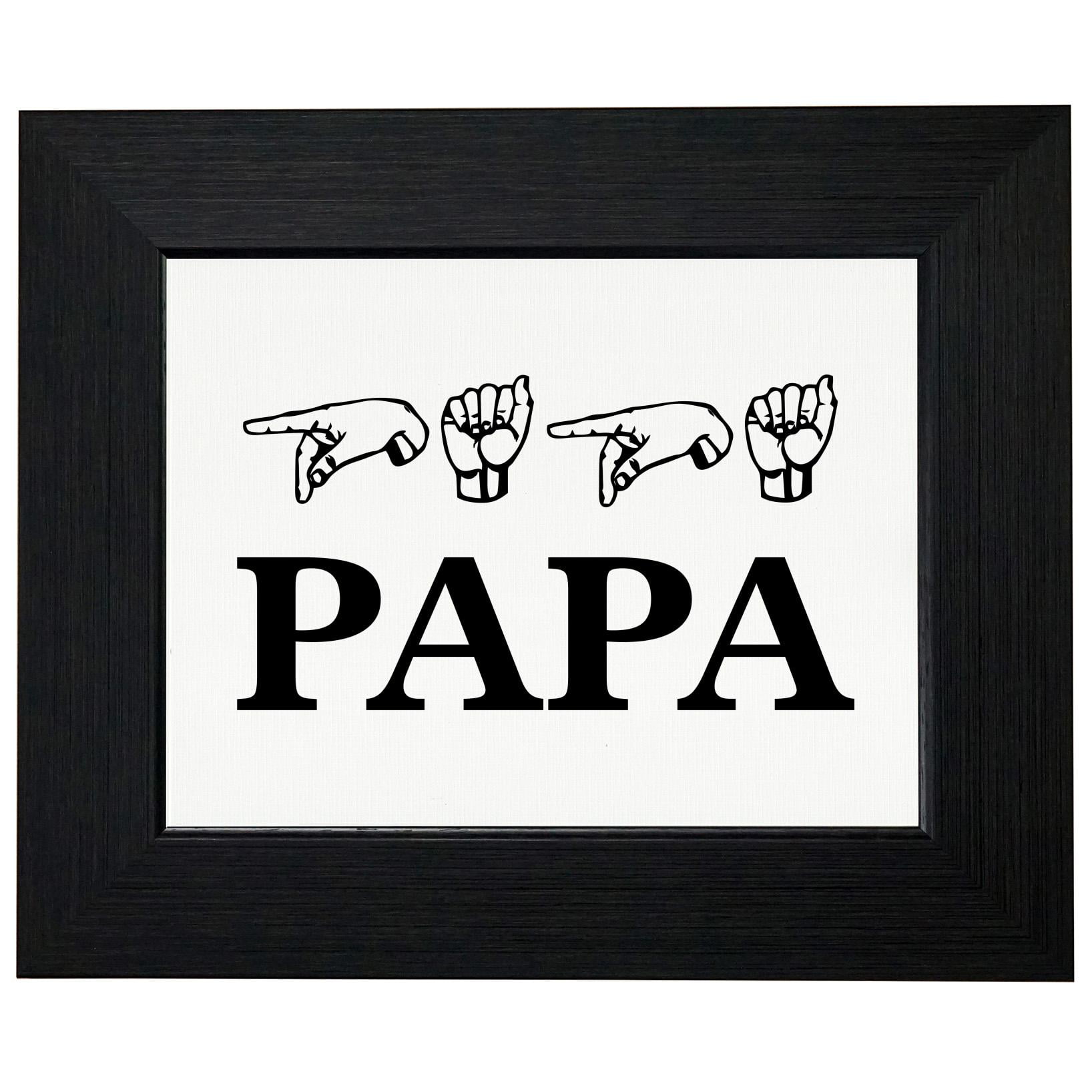 Papa Sign Language Hands Father ASL Framed Print Poster Wall or