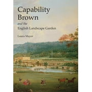 Shire Library: Capability Brown and the English Landscape Garden (Paperback)