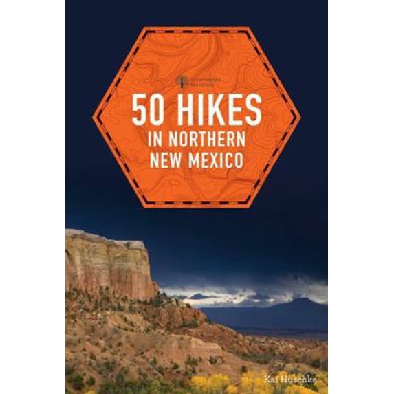 Pre-Owned 50 Hikes in Northern New Mexico (Paperback) 158157410X 9781581574104