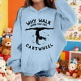 thumbnail image 2 of Telankuip Why Walk When You Can Cartwheel Hoodies Girls Long Sleeve Loose Fit Graphic Hooded Sweatshirts Trendy Casual Letter Print Pullover Tops for Kids Fall Winter Clothes Light Blue 120, 2 of 4