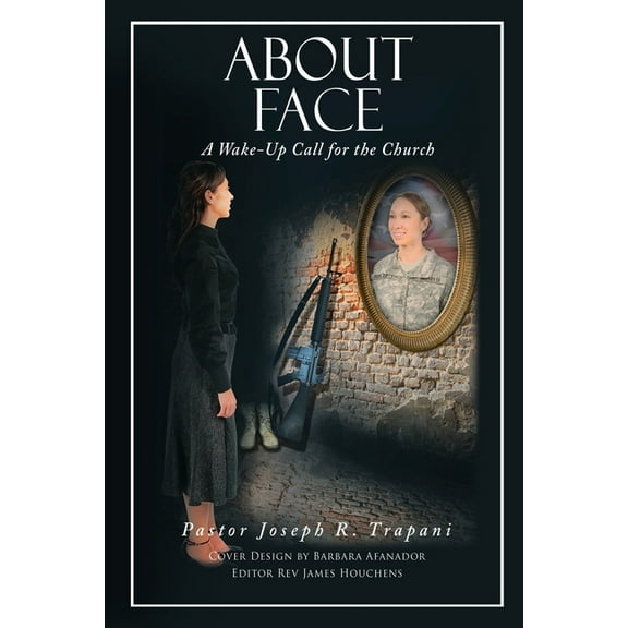 Houchens, Reverend James About Face: A Wake-Up Call for the Church, Book 1, (Paperback)