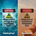 thumbnail image 5 of (2 Pack) Operation By Authorized OSHA Danger Sign 5 Inch X 3.5 Inch Vinyl Label Decal Sticker Weather Resistant, UV Protected for Workplace, Business, and Construction Site, Made in the, 5 of 7